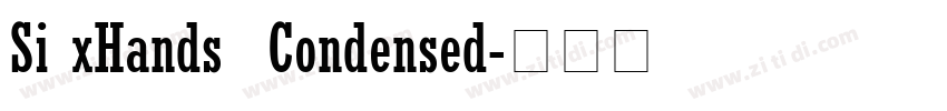 Si xHands  Condensed字体转换